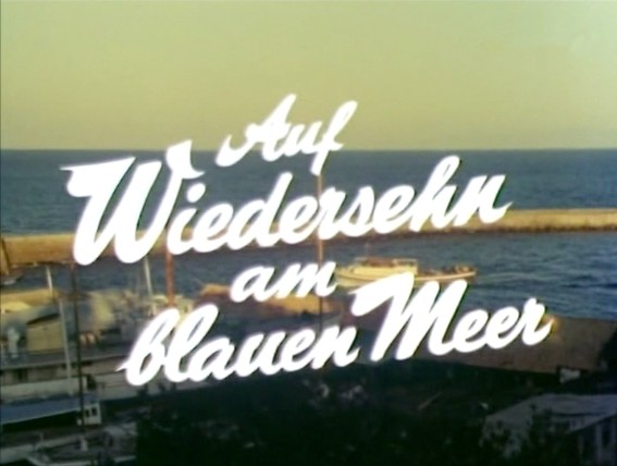 AUF WIEDERSEHN AM BLAUEN MEER 1962