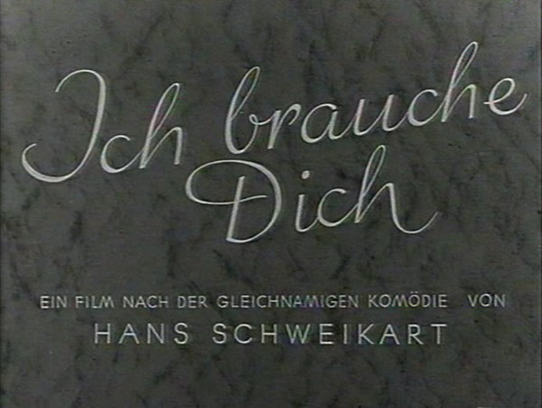 ICH BRAUCHE DICH 1944