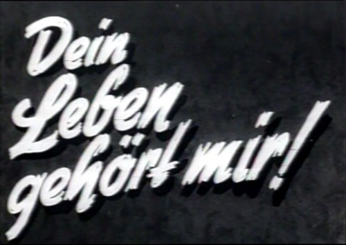 DEIN LEBEN GEHÖRT MIR! 1939