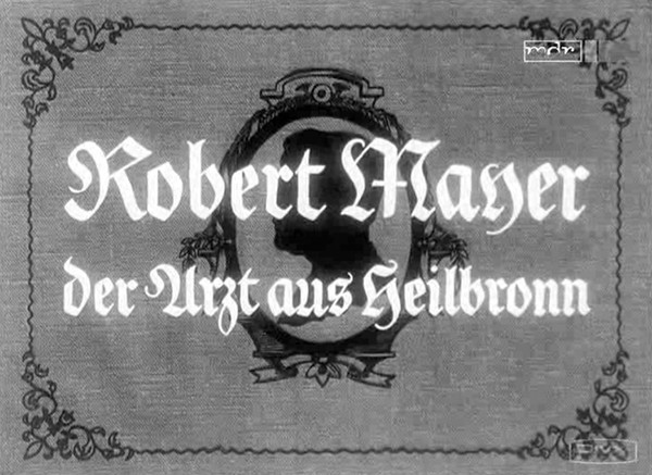 ROBERT MAYER - DER ARTZT AUS HEILBRONN 1955