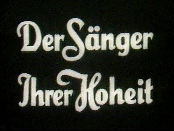 DER SÄNGER IHRER HOHEIT 1937