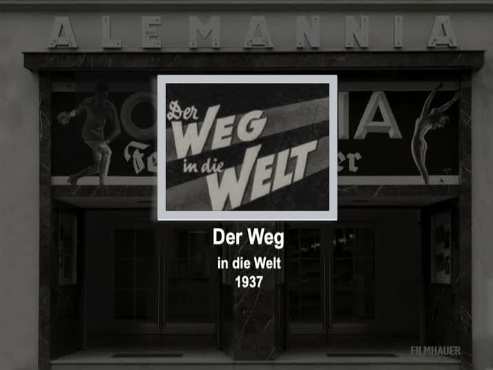 DER WEG IN DIE WELT 1937
