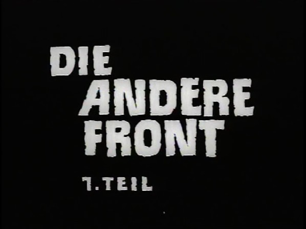 DIE ANDERE FRONT Part 1 & 2 1965