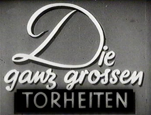 DIE GANZ GROSSEN TORHEITEN 1937