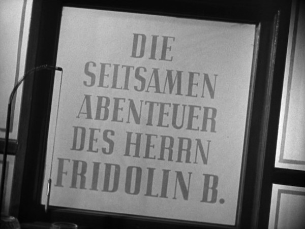 DIE SELTSAMEN ABENTEUR DES HERRN FRIDOLIN B 1948