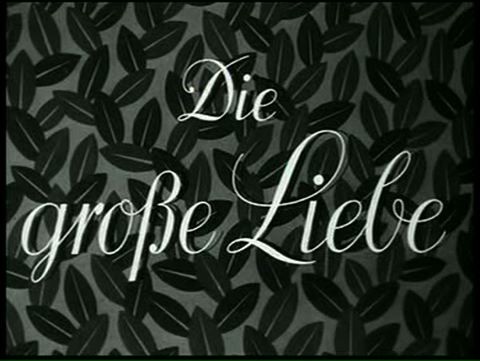 DIE GROSSE LIEBE 1942