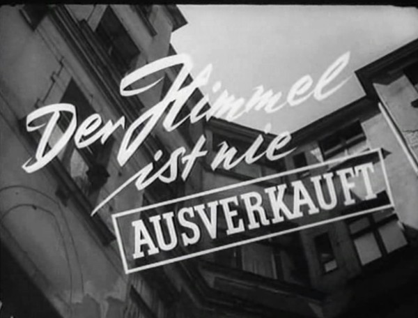 DER HIMMEL IST NIE AUSVERKAUFT 1955