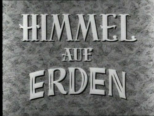 DER HIMMEL AUF ERDEN 1935