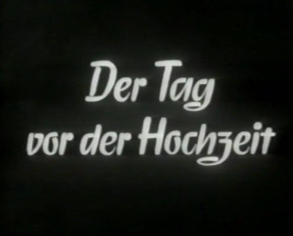 DER TAG VOR DER HOCHZEIT 1952