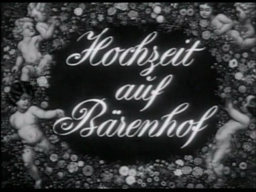 HOCHZEIT AUF DEM BÄRENHOF 1942