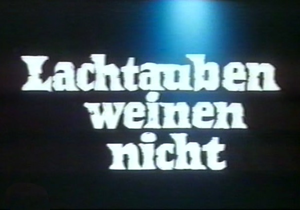 LACHTAUBEN WEINEN NICHT 1979