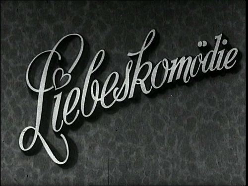 LIEBESKOMOÖDIE 1942