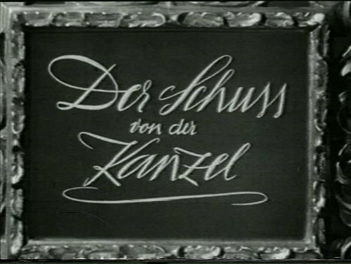 DER SCHUSS VON DER KANZEL 1942