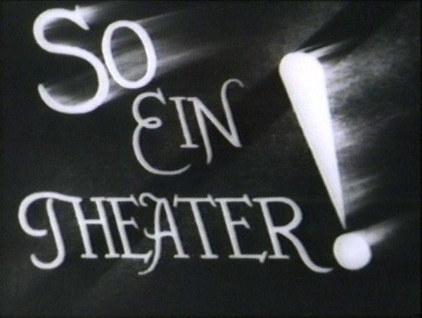 SO EIN THEATER 1935