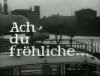 ACH DU FRÖHLICHE 1962