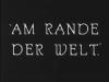 AM RANDE DER WELT 1927