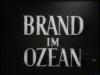 BRAND IM OZEAN 1939