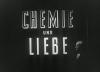 CHEMIE UND DIE LIEBE 1948