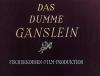 DAS DUMME GAENSLEIN 1944