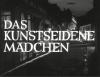 DAS KUNSTSEIDENE MÄDCHEN 1959