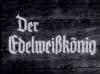 DER EDELWEISSKÖNIG 1938