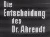 DIE ENTSCHEIDUNG DES DR. AHRENDT 1959
