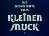 DIE GESCHICHTE VOM KELEINEN MUCK 1953