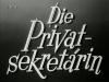 DIE PRIVATSEKRETÄRIN 1953