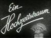 EIN HOCHZEITSTRAUM 1936