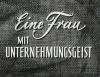 EINE FRAU MIT UNTERNEHMUNSGEIST 1945