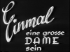 EINMAL EINE GROSSE DAME SEIN 1934