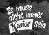 ES MUSS NICHT IMMER KAVIAR SEIN 1961