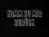 KOMM ZU MIR ZURÜCK 1944