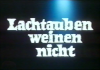 LACHTAUBEN WEINEN NICHT 1979