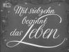 MIT 17 BEGINNT DAS LEBEN 1953