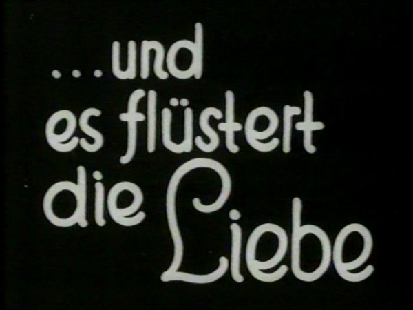 UND ES FLÜSTERT DIE LIEBE 1935
