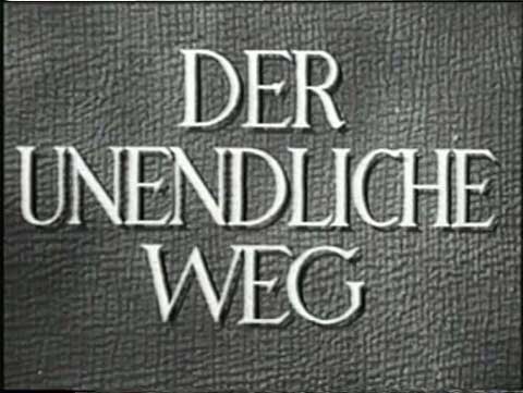 DER UNENDLICHE WEG 1944