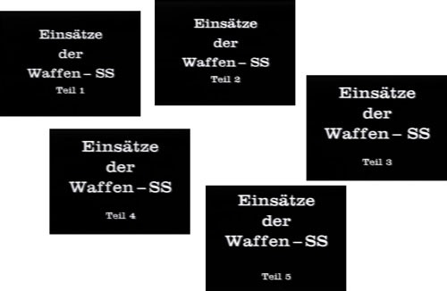 EINSÄTZE DER WAFFEN-SS TEIL 1 bis 5