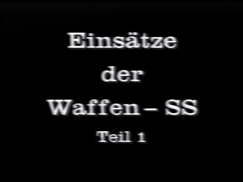 EINSÄTZE DER WAFFEN-SS - TEIL 1