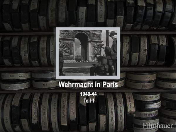 WEHRMACHT IN PARIS 1940-44 Part 1