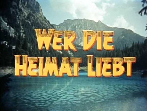 WER DIE HEIMAT LIEBT 1957